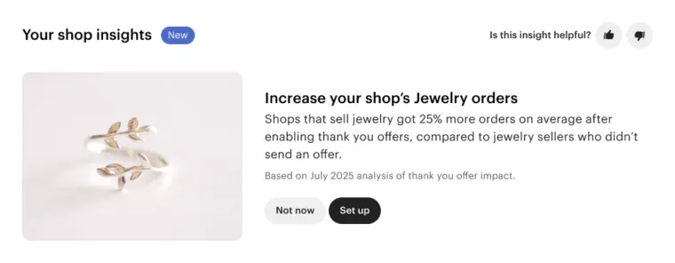 Your shop insights card: Increase your shop's jewelry orders. Shops that sell jewelry got 25% more orders after enabling thank you offers, with a Set up button