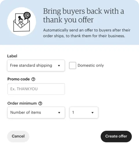 Seller pop-up: Bring buyers back with a thank you offer, with fields for the offer, promo code, and order minimum